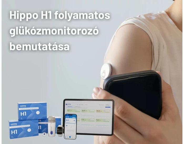 Miért érdemes a Hippo CGM-et választani cukorbetegeknek? – Hippo H1 folyamatos glükózmonitorozó bemutatása